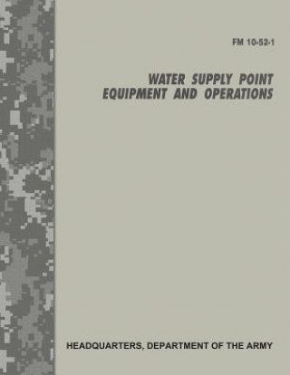 Carte Water Supply Point Equipment and Operations (FM 10-52-1) Department Of the Army
