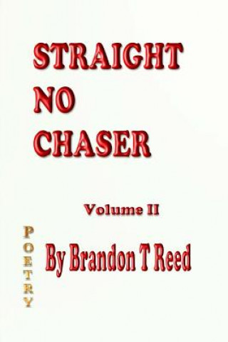 Buch Straight No Chaser: Volume II Brandon T Reed