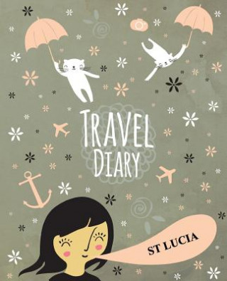 Könyv Travel Diary St Lucia Travelegg