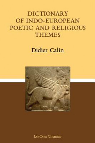 Книга Dictionary of Indo-European poetic and religious themes Didier Calin