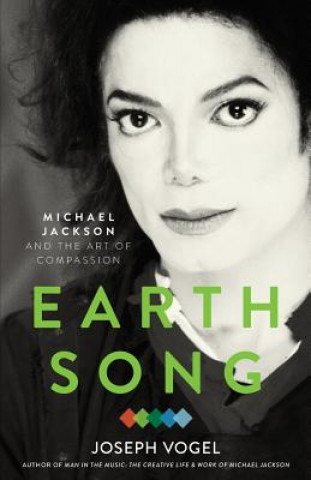 Könyv Earth Song: Michael Jackson and the Art of Compassion Joseph Vogel