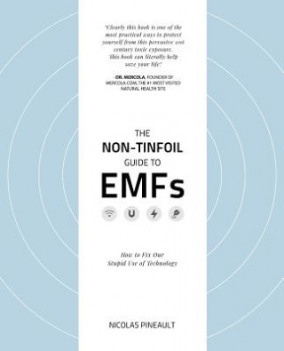 Kniha Non-Tinfoil Guide to EMFs Nicolas Pineault