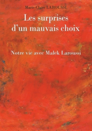 Kniha Les surprises d'un mauvais choix Marie-Claire Laroussi