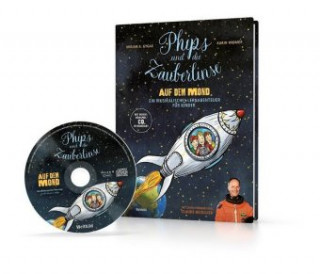 Kniha Phips und die Zauberlinse auf dem Mond, m. Audio-CD Myriam Gygax