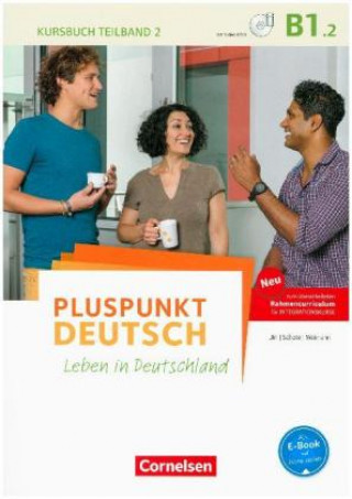 Kniha Pluspunkt Deutsch - Leben in Deutschland - Allgemeine Ausgabe - B1: Teilband 2. Tl.2 Friederike Jin