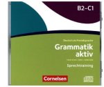 Hanganyagok Grammatik aktiv - Deutsch als Fremdsprache - 1. Ausgabe - B2/C1, Audio-CDs zur Übungsgrammatik 