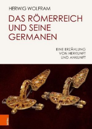 Carte Das Römerreich und seine Germanen Herwig Wolfram