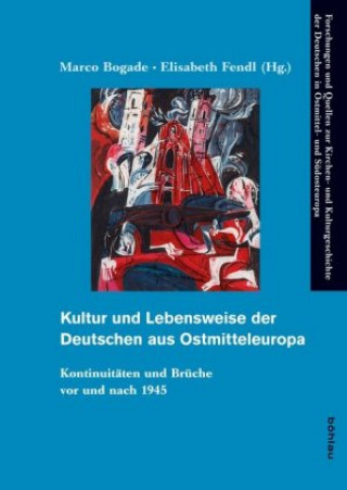 Könyv Kultur und Lebensweise der Deutschen aus Ostmitteleuropa Marco Bogade