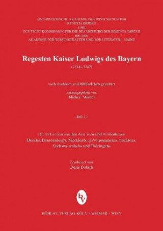 Kniha Regesten Kaiser Ludwigs des Bayern (1314-1347). H.11 Michael Menzel