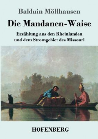 Knjiga Mandanen-Waise Balduin Mollhausen