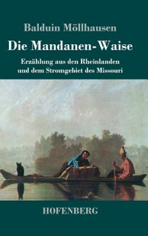 Knjiga Die Mandanen-Waise Balduin Mollhausen