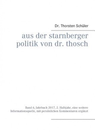 Kniha Aus der Starnberger Politik von Dr. Thosch Thorsten Schüler