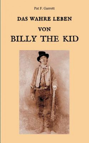 Carte wahre Leben von Billy the Kid Pat F Garrett