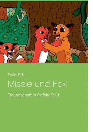 Kniha Missie und Fox Florian Fink