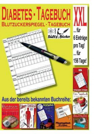 Kniha Diabetes Tagebuch - Blutzuckerspiegel Tagebuch XXL Renate Sultz