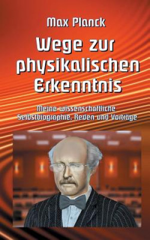 Knjiga Wege zur Physikalischen Erkenntnis Dr Max Planck