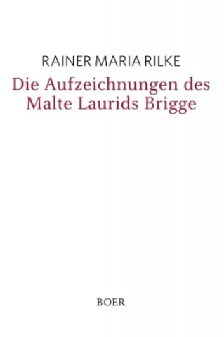 Carte Die Aufzeichnungen des Malte Laurids Brigge Rainer Maria Rilke