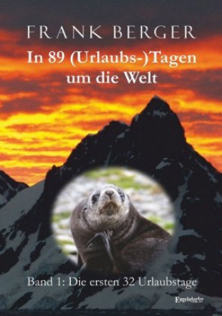 Könyv In 89 (Urlaubs-)Tagen um die Welt Frank Berger