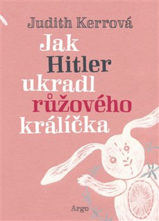 Knjiga Jak Hitler ukradl růžového králíčka Judith Kerrová