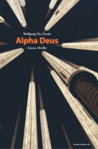 Knjiga Alpha Deus Wolfgang Chr. Goede