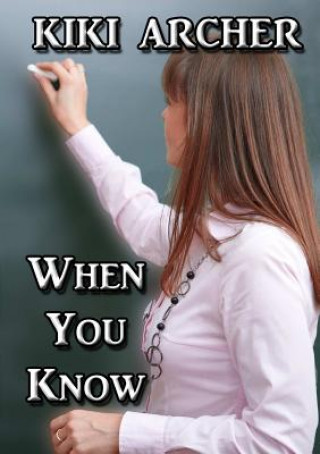 Book When You Know KIKI ARCHER