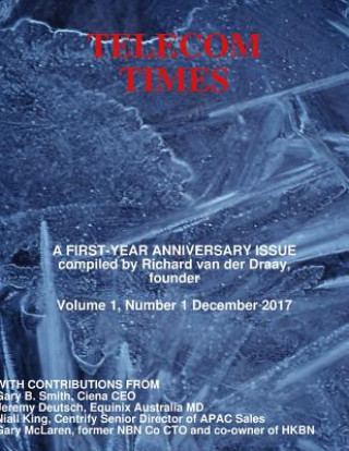 Книга Telecom Times Anniversary Issue RICHARD VAN DER DRAA