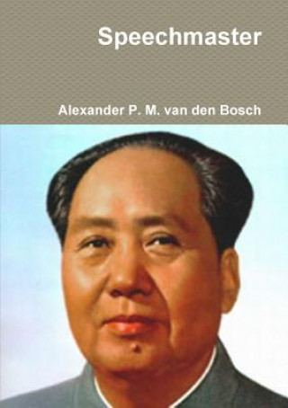 Knjiga Speechmaster Alexander P M Van Den Bosch