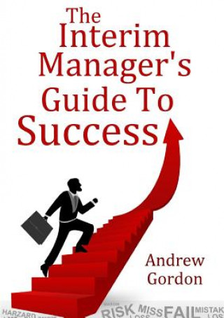 Kniha Interim ManagerOs Guide to Success ANDREW GORDON