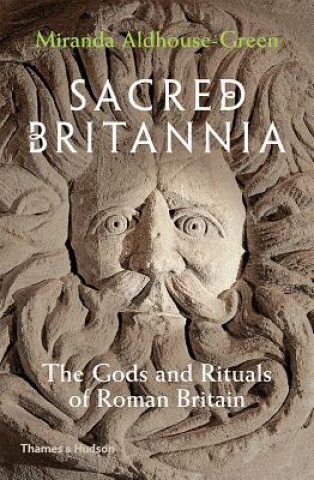 Kniha Sacred Britannia Miranda Aldhouse-Green