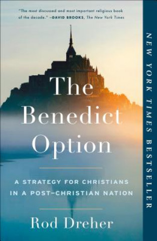 Könyv Benedict Option Rod Dreher