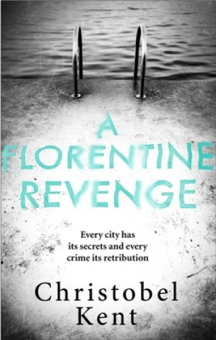 Kniha Florentine Revenge Christobel Kent