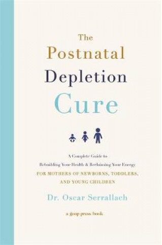 Kniha Postnatal Depletion Cure Dr Oscar Serrallach