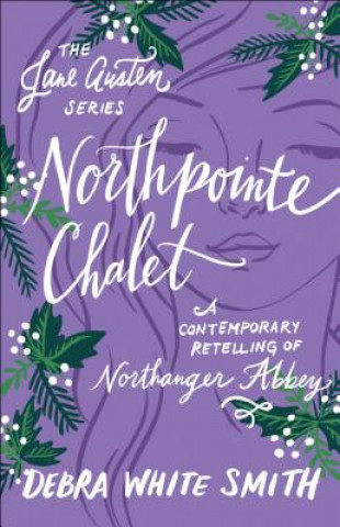 Libro Northpointe Chalet Debra White Smith