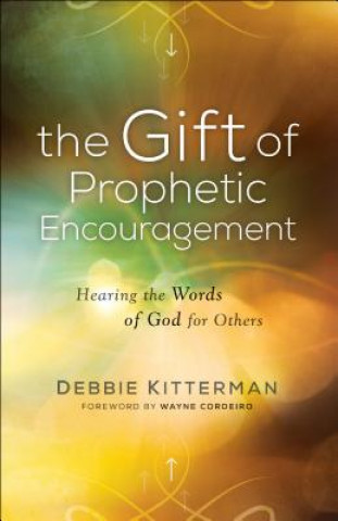 Kniha Gift of Prophetic Encouragement,The Debbie Kitterman
