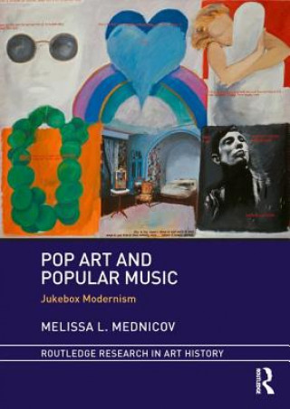 Könyv Pop Art and Popular Music Melissa L. (Sam Houston State University) Mednicov