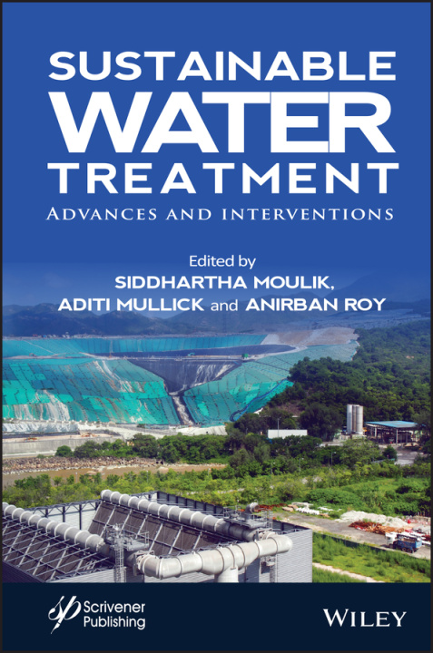 Книга Sustainable Water Treatment Anirban (Chemical Engineering Indian Institute of Technology Kharagpur West Bengal India) Roy