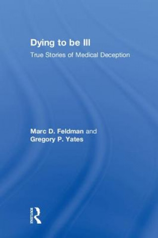 Livre Dying to be Ill Marc D. (University of Alabama) Feldman