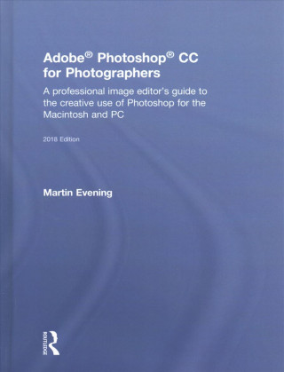 Buch Adobe Photoshop CC for Photographers 2018 Martin (professional photographer and digital imaging consultant; key demo artist for Adobe.) Evening