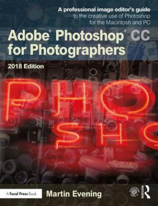 Книга Adobe Photoshop CC for Photographers 2018 Martin (professional photographer and digital imaging consultant; key demo artist for Adobe.) Evening