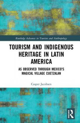 Carte Tourism and Indigenous Heritage in Latin America Jacobsen