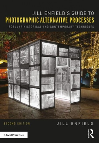 Könyv Jill Enfield's Guide to Photographic Alternative Processes Jill Enfield