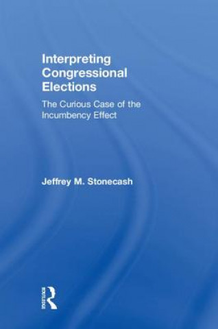 Kniha Interpreting Congressional Elections STONECASH