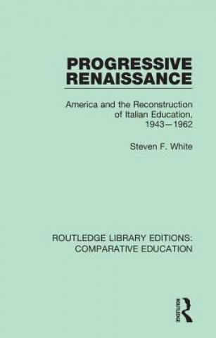 Knjiga Progressive Renaissance Steven F. White