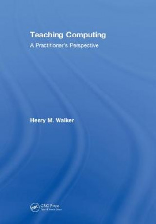 Knjiga Teaching Computing Henry M. Walker