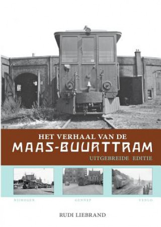 Knjiga Het verhaal van de Maas-Buurttram RUDI LIEBRAND
