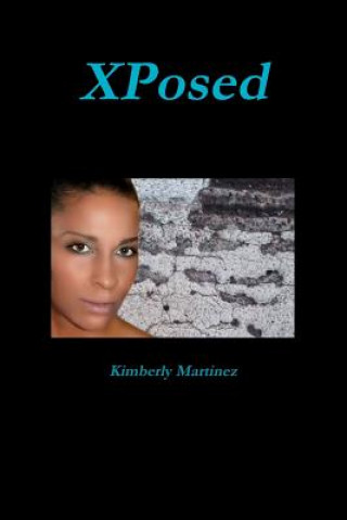 Knjiga XPosed KIMBERLY MARTINEZ