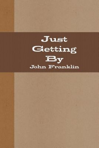Libro Just Getting By JOHN FRANKLIN