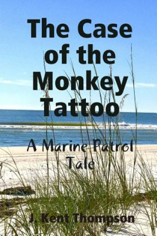 Kniha Case of the Monkey Tattoo J. KENT THOMPSON