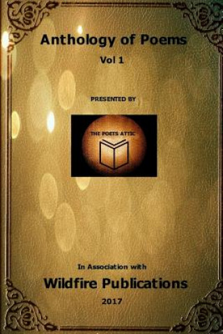 Kniha Anthology of Poems from Across the World, Vol I THE POETS ATTIC