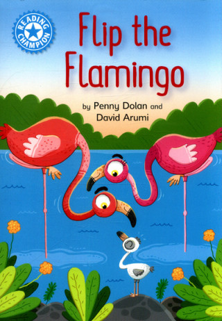 Книга Reading Champion: Flip the Flamingo Penny Dolan